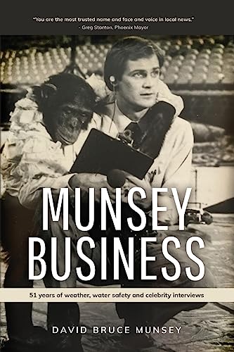 Beispielbild fr Munsey Business: 51 Years of Weather, Water Safety and Celebrity Interviews zum Verkauf von Goodwill Books