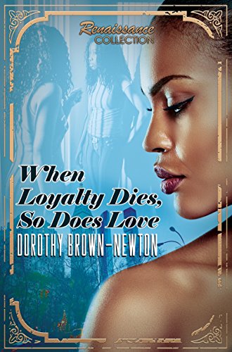 9781945855290: When Loyalty Dies, So Does Love: Renaissance Collection