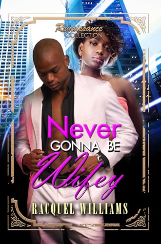 9781945855849: Never Gonna Be Wifey (Renaissance Collection)