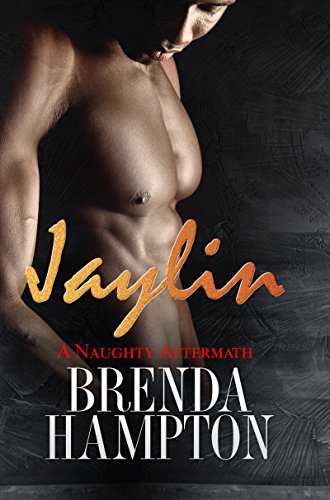 Stock image for Jaylin: a Naughty Aftermath : Naughty Series for sale by Better World Books