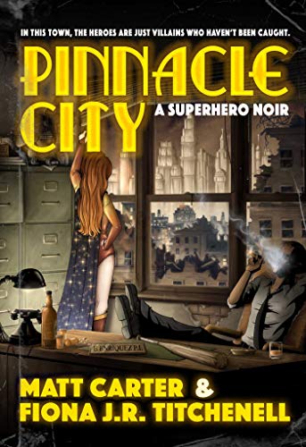 Beispielbild fr Pinnacle City: A Superhero Noir zum Verkauf von WorldofBooks