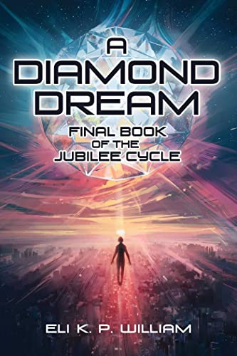 Beispielbild fr A Diamond Dream: Final Book of the Jubilee Cycle zum Verkauf von ThriftBooks-Dallas