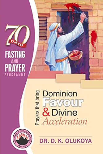 Stock image for 70 Days Fasting and Prayer Programme 2016 Edition: Prayers that bring dominion favour and divine acceleration for sale by Ergodebooks