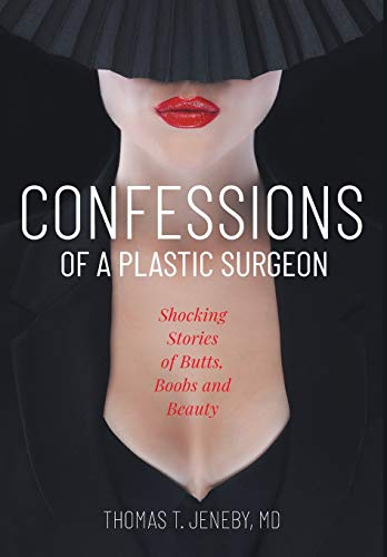 9781945875700: Confessions of a Plastic Surgeon