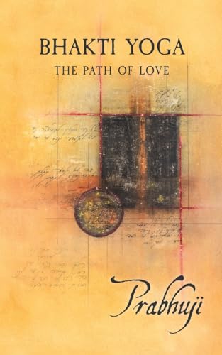 Stock image for Bhakti yoga: The path of love for sale by HPB-Red