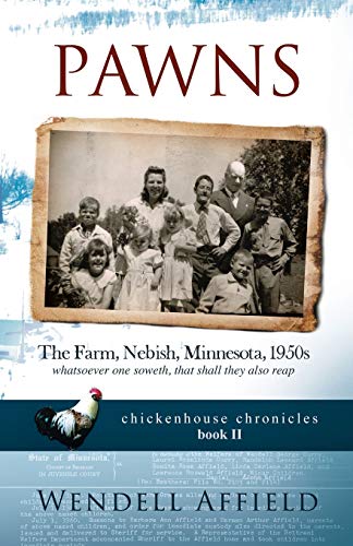 Stock image for Pawns: The Farm, Nebish, Minnesota, 1950s (Chickenhouse Chronicles) for sale by GF Books, Inc.