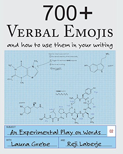 Stock image for 700+ Verbal Emojis: and how to use them in your writing (An Experimental Play on Words) for sale by SecondSale