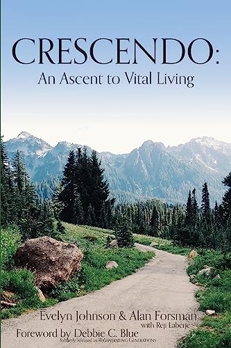 Beispielbild fr Crescendo: An Ascent to Vital Living zum Verkauf von BooksRun