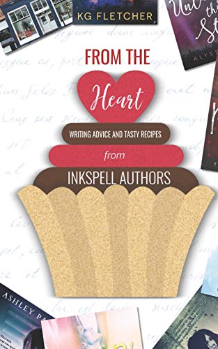 Beispielbild fr From the Heart: Writing Advice and Tasty Recipes from Inkspell Authors zum Verkauf von Lucky's Textbooks