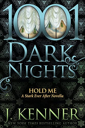 Stock image for Hold Me: A Stark Ever After Novella (1001 Dark Nights) for sale by Books for Life