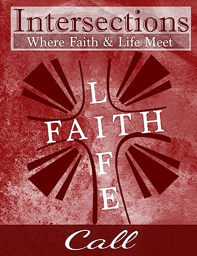 Stock image for Intersections: Where Faith and Life Meet: Call for sale by Lucky's Textbooks
