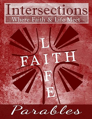 Stock image for Intersections: Where Faith and Life Meet Parables for sale by Lucky's Textbooks