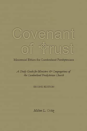 Stock image for Covenant of Trust: Ministerial Ethics for Cumberland Presbyterians for sale by GF Books, Inc.