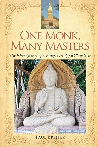 Stock image for One Monk, Many Masters: The Wanderings of a Simple Buddhist Traveler for sale by Lucky's Textbooks