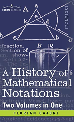9781945934711: History of Mathematical Notations (Two Volume in One)