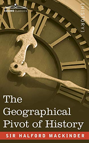 9781945934810: The Geographical Pivot of History
