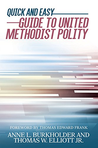 Stock image for Quick and Easy Guide to United Methodist Polity for sale by Russell Books