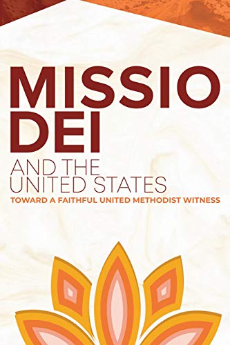 Stock image for Missio Dei and the United States: Toward a Faithful United Methodist Witness for sale by Russell Books