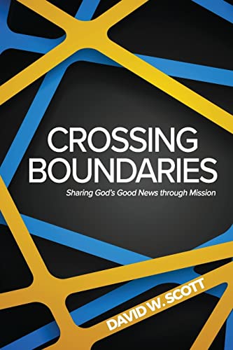 Beispielbild fr Crossing Boundaries : Sharing God's Good News Through Mission zum Verkauf von Better World Books