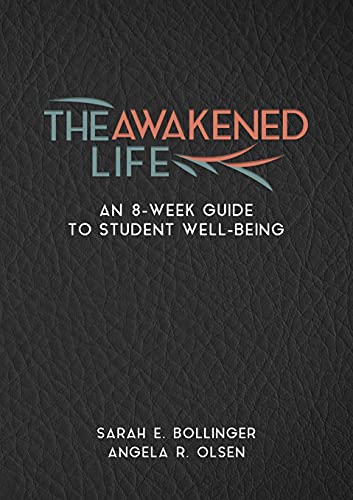 Beispielbild fr The Awakened Life: An 8-Week Guide to Student Well-Being zum Verkauf von BooksRun