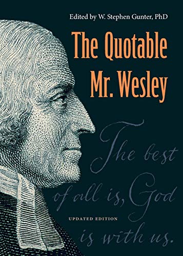 Beispielbild fr The Quotable Mr. Wesley: Updated Edition zum Verkauf von Half Price Books Inc.