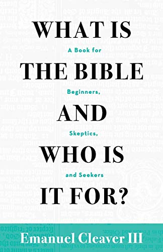 Stock image for What Is the Bible and Who Is It For?: A Book for Beginners, Skeptics, and Seekers for sale by Book Deals