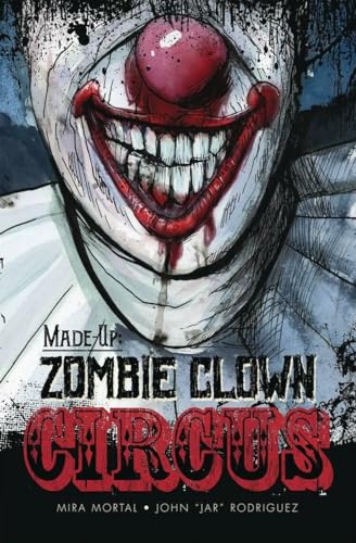 Beispielbild fr Made-Up Zombie Clown Circus zum Verkauf von Books From California
