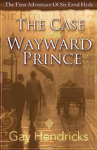 Beispielbild fr The First Adventure of Sir Errol Hyde: The Case of the Wayward Prince zum Verkauf von THE SAINT BOOKSTORE