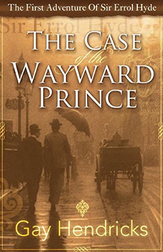 Stock image for The First Adventure of Sir Errol Hyde: The Case of the Wayward Prince for sale by SecondSale