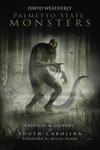 Imagen de archivo de Palmetto State Monsters: Cryptids Legends of South Carolina a la venta por Omega