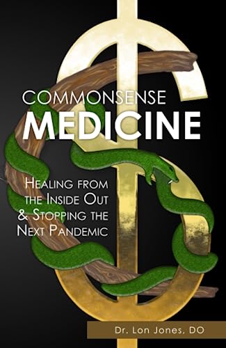 Stock image for Commonsense Medicine: Healing from the Inside Out and Stopping the Next Pandemic for sale by Goodwill Books