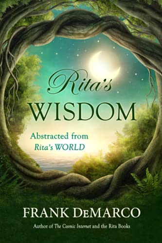 Stock image for Rita's Wisdom Abstracted from Rita's World: A View from the Non-Physical for sale by GF Books, Inc.
