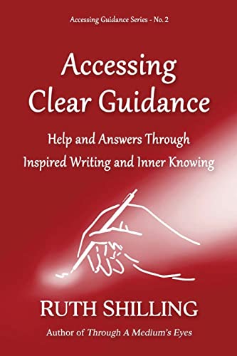 Stock image for Accessing Clear Guidance: Help and Answers Through Inspired Writing and Inner Knowing (Accessing Guidance) for sale by Lucky's Textbooks