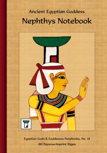 Stock image for Ancient Egyptian Goddess Nephthys Notebook: 80 Papyrus-Imprint Pages for sale by Books Unplugged