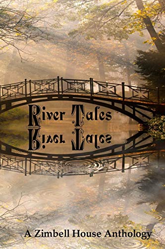 Stock image for River Tales: A Zimbell House Anthology for sale by Redux Books