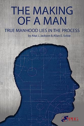 Beispielbild fr The Making of a Man: True Manhood Lies in the Process zum Verkauf von Save With Sam