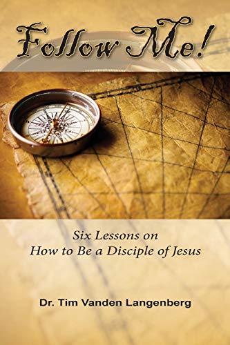 Beispielbild fr Follow Me!: Six Lessons on How to be a Disciple of Jesus zum Verkauf von Save With Sam