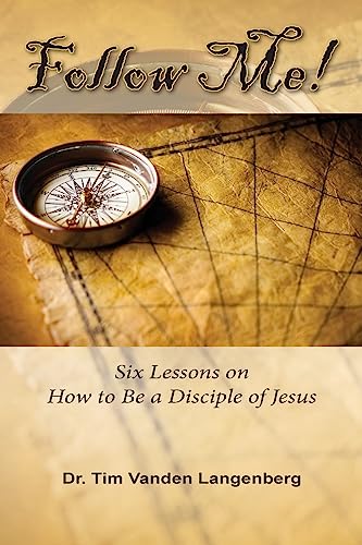 Stock image for Follow Me!: Six Lessons on How to be a Disciple of Jesus for sale by Save With Sam