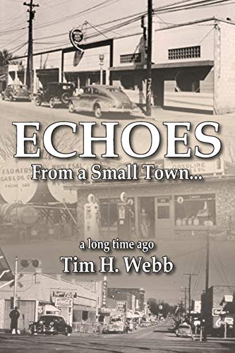 Beispielbild fr Echoes From a Small Town A Long Time Ago zum Verkauf von Redux Books