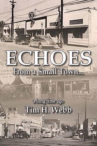 9781945976032: Echoes From a Small Town A Long Time Ago