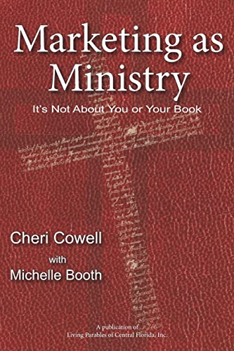 Stock image for Marketing as Ministry: It's Not About You or Your Book for sale by SecondSale