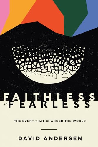 

Faithless to Fearless: The Event that Changed the World