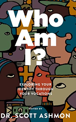 Imagen de archivo de Who Am I?: Exploring Your Identity through Your Vocations a la venta por BooksRun