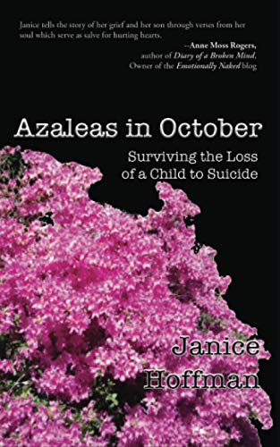 Stock image for Azaleas in October: Surviving the Loss of a Child from Suicide for sale by HPB Inc.