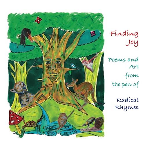 Stock image for Finding Joy: Poems and Art from the pen of Radical Rhymes for sale by GF Books, Inc.