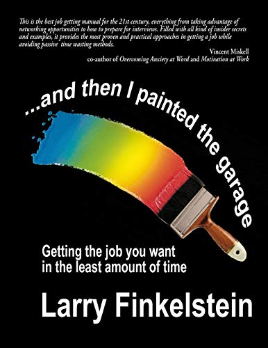Stock image for and then I painted the garage.: finding the best job in the least amount of time for sale by Books From California