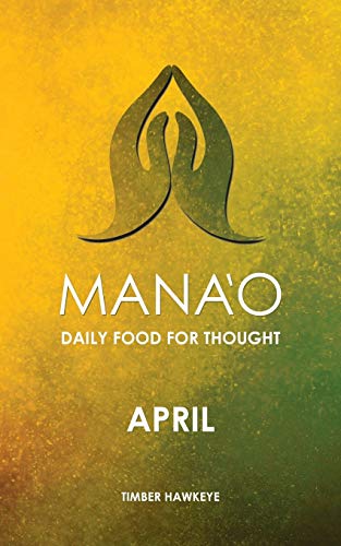 Stock image for MANAO: April (4) (Manao Monthly Journals with Daily Food for Thought) for sale by Save With Sam