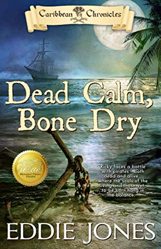 Stock image for Dead Calm, Bone Dry (Caribbean Chronicles) (Volume 2) for sale by GoodwillNI