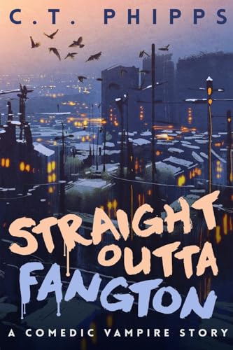 Stock image for Straight Outta Fangton: A Comedic Vampire Story for sale by ThriftBooks-Dallas