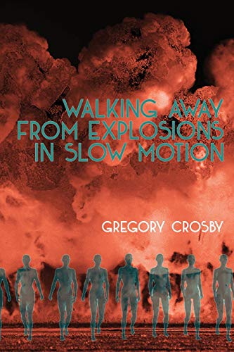 Beispielbild fr Walking Away from Explosions in Slow Motion zum Verkauf von Better World Books